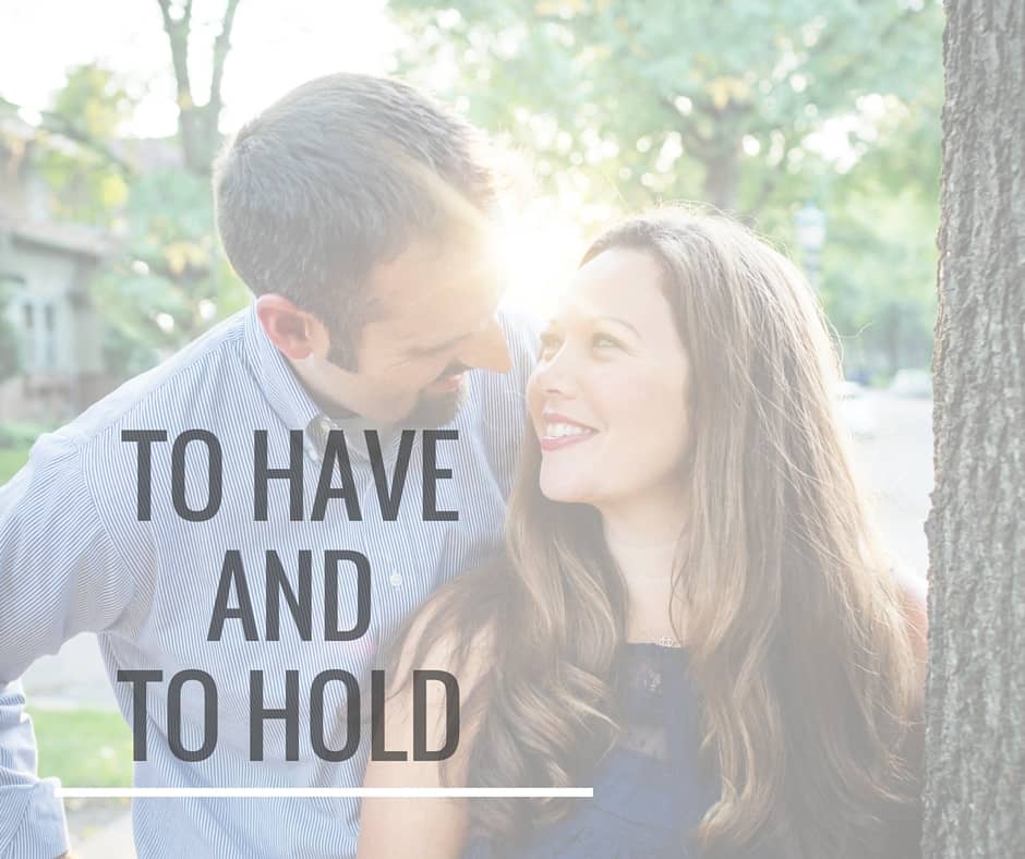 To Have and To Hold